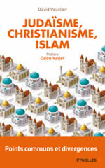 VAUCLAIR David Judaïsme, christianisme, islam. Points communs et divergences Librairie Eklectic