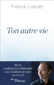LOPVET Franck Ton autre vie Librairie Eklectic