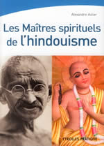 ASTIER Alexandre Maîtres spirituels de l´hindouisme (Les) Librairie Eklectic