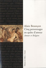 BESANCON Alain Cinq personnages en quête d´amour. Amour et Religion Librairie Eklectic