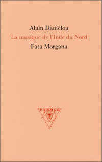 DANIELOU Alain Musique de l´Inde du Nord (La) Librairie Eklectic
