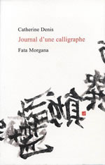 DENIS Catherine  Journal d´une calligraphe  Librairie Eklectic