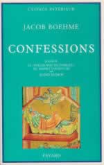 BOEHME Jacob Les Confessions, et Le philosophe teutonique ou l´esprit d´aventure Librairie Eklectic