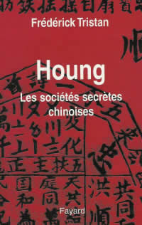 TRISTAN Frédérick Houng. Les sociétés secrètes chinoises Librairie Eklectic
