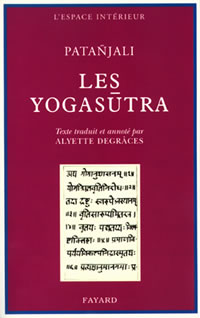 PATANJALI Les YogasÃ»tra. Texte traduit et annotÃ© par Alyette DegrÃ¢ces Librairie Eklectic