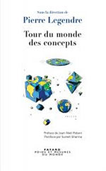 LEGENDRE Pierre (dir)  Tour du monde des concepts  Librairie Eklectic