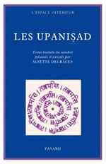 DEGRACES Alyette (Traduction et présentation)  Les upanisad - Textes traduits du sanskrit, présentés et annotés par Alyette Degrâces  Librairie Eklectic