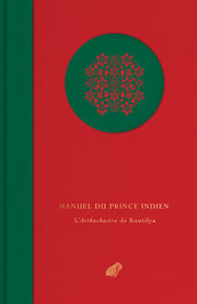 KAUTILYA Manuel du Prince Indien - L´Arthashastra de Kautilya Librairie Eklectic