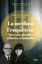 DELPECH Geneviève & KARL ZERO Le médium et l´enquêteur face aux grandes affaires criminelles Librairie Eklectic
