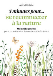 EULALIE Astrid 5 minutes pour se reconnecter à la nature- mon petit journal pour renouer avec le monde qui m´entoure Librairie Eklectic