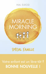ELROD Hal Miracle Morning : Spécial Famille Librairie Eklectic
