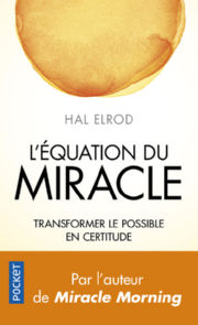 ELROD Hal L´équation du miracle - transformer le possible en certitude Librairie Eklectic
