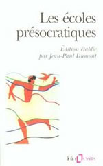 DUMONT Jean-Paul Les écoles présocratiques  Librairie Eklectic