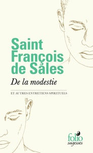 Saint FRANCOIS DE SALES De la modestie - Et autres entretiens spirituels Librairie Eklectic