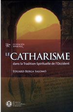 BERGA SALOMO Eduard Le catharisme dans la tradition spirituelle de l´Occident: une approche de la pensée cathare Librairie Eklectic