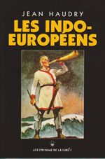 HAUDRY Jean Les indo-européens (4ème édition, janvier 2011) Librairie Eklectic