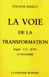 PERROT Etienne Voie de la transformation d´après C.G. Jung et l´alchimie (La) Librairie Eklectic