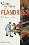 VANEUFVILLE Eric Contes et légendes des Flandres Librairie Eklectic