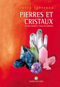 TETTEROO Tosca Pierres et cristaux - Pouvoirs naturels et vertus des minéraux Librairie Eklectic