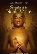 MIGMAR TSETEN Lama S´éveiller à la Noble Vérité Librairie Eklectic