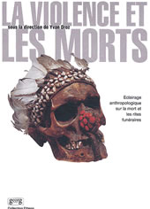 DROZ Yvan, dir. Violence et les morts (La) : éclairage anthropologique sur les rites funéraires Librairie Eklectic