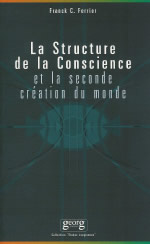 FERRIER Franck La Structure de la conscience et la seconde création du monde  Librairie Eklectic