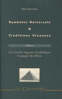 NORMAND Henry Symboles universels et traditions vivantes - T. 3 - Grands supports symboliques, Langages des dieux Librairie Eklectic