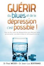 MEIER Paul Dr & BERTRAND Jean-Luc Dr Guérir du blues et de la dépression, c´est possible ! Librairie Eklectic
