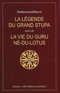 PADMASAMBHAVA La légende du Grand Stupa, suivi de La Vie du Guru Né-Du-Lotus Librairie Eklectic