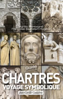 MONTAIGNE Agnès & BACHELART-HUGEDE Françoise Guide : Chartres, voyage symbolique  Librairie Eklectic