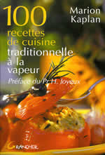 KAPLAN Marion 100 recettes de cuisine traditionnelle à la vapeur Librairie Eklectic