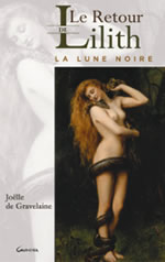GRAVELAINE Joëlle de Le Retour de Lilith- La Lune Noire  Librairie Eklectic
