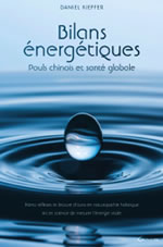 KIEFFER Daniel Dr Bilans énergétiques - Pouls chinois et santé globale  Librairie Eklectic