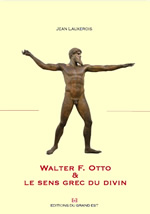 LAUXEROIS Jean Walter F.Otto & le sens grec du divin Librairie Eklectic