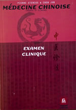 STERCKX Pierre & CHEN Jun Examen clinique de la médecine chinoise (diagnostic) Librairie Eklectic