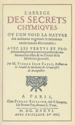 FABRE Pierre Jean Abrégé des secrets chymiques où l´on voit la nature des animaux, végétaux et minéraux... (L´) (1636) Librairie Eklectic