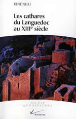 NELLI René Cathares du Languedoc au XIIIe siècle (Les). (La Vie quotidienne) Librairie Eklectic