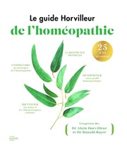 Dr. HORVILLEUR A.  & Dr. BOYER R. Guide Horvilleur de l´Homéopathie. Comprendre, identifier, déterminer (édition 2022) Librairie Eklectic