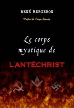 BERGERON René  Le corps mystique de l´antéchrist  Librairie Eklectic