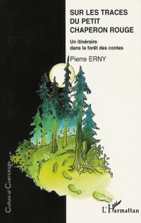 ERNY Pierre Sur les traces du petit chaperon rouge, un itinéraire dans la forêt des contes Librairie Eklectic