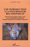 LANGE Jean-Marie Une introduction à la psychologie relationnelle : parcours de la relation d´aide sociale aux... Librairie Eklectic