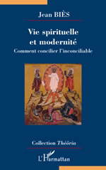 BIES Jean Vie spirituelle et modernité. Comment concilier l´inconciliable Librairie Eklectic