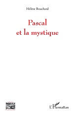 BOUCHARD HÃ©lÃ¨ne Pascal et la mystique Librairie Eklectic