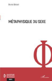 BERARD Bruno Métaphysique du sexe Librairie Eklectic