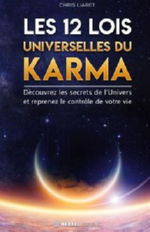 LIARET Chris Les 12 Lois Universelles du Karma Librairie Eklectic