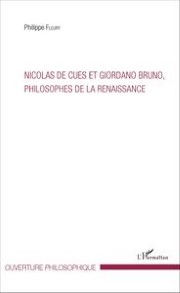 FLEURY Philippe Nicolas de Cues et Giordano Bruno, philosophe de la Renaissance Librairie Eklectic