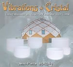 BORDES Jean-Pierre Vibrations cristal (CD)-  Enregistrement en direct à l´intérieur d´un Zome  Librairie Eklectic