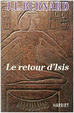 BERNARD Jean-Louis Le retour d´Isis  Librairie Eklectic