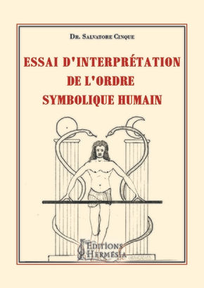 CINQUE Salvatore Essai d´interprétation de l´ordre symbolique humain Librairie Eklectic