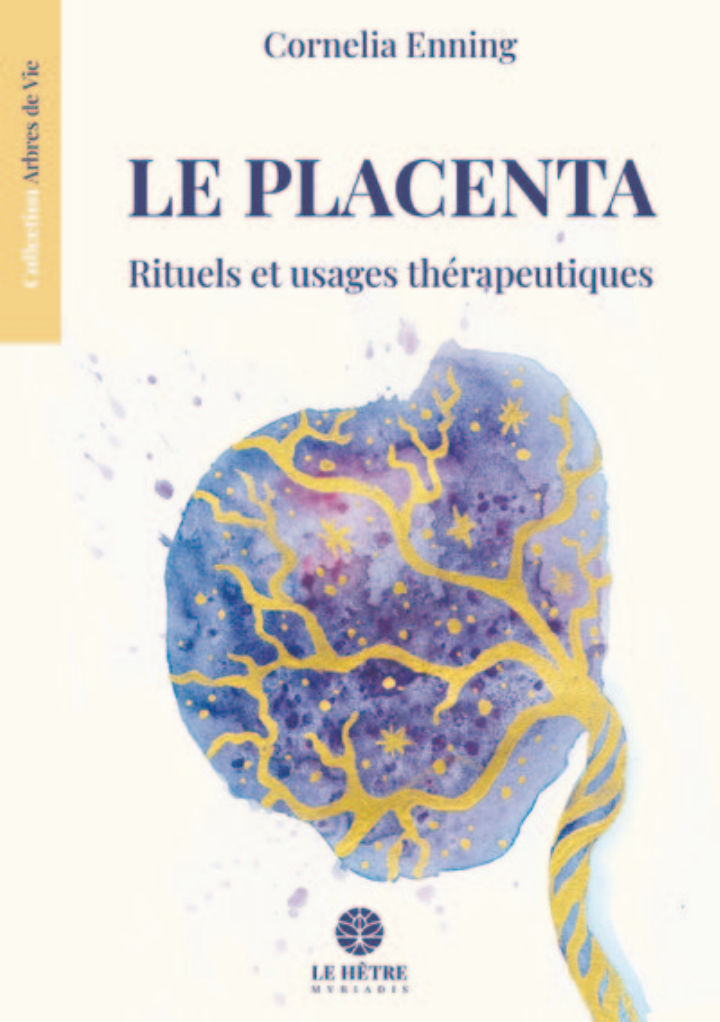 ENNING Cornelia Le Placenta. Rituels et usages thérapeutiques  Librairie Eklectic